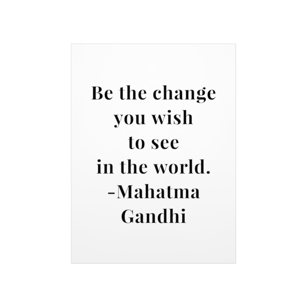 Mahatma Gandhi Quote - Be the Change - Premium Matte Vertical Poster