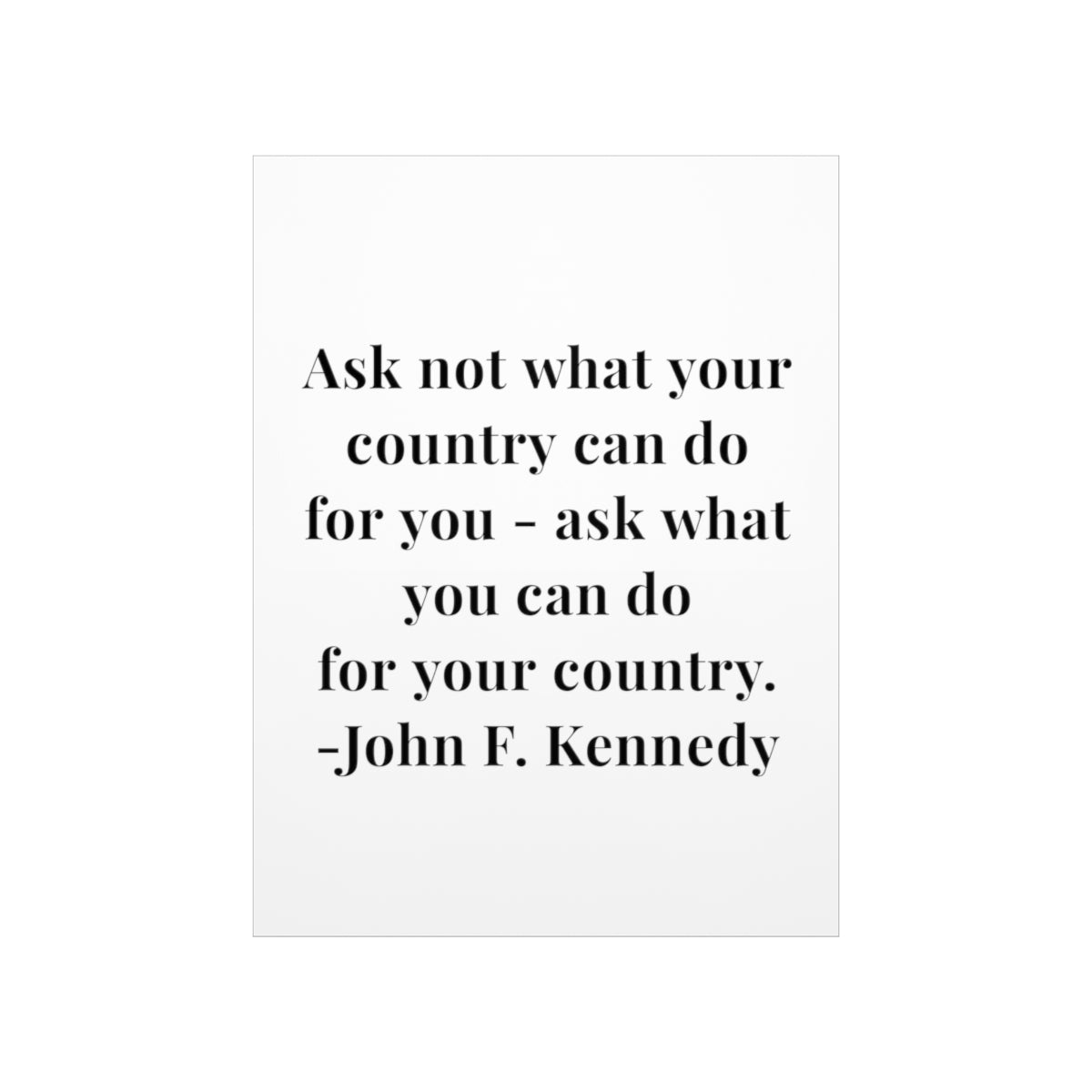 John F. Kennedy Ask Not What Your Country Can Do For You Quote Premium Matte Vertical Poster