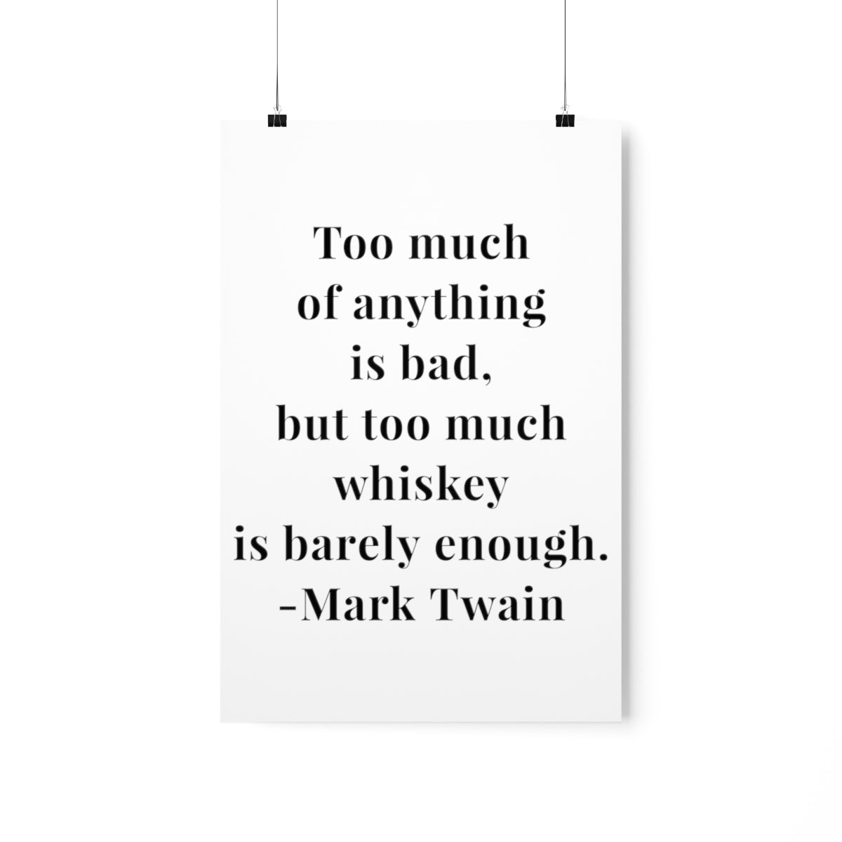 Mark Twain Too Much Whiskey Quote Premium Matte Vertical Poster