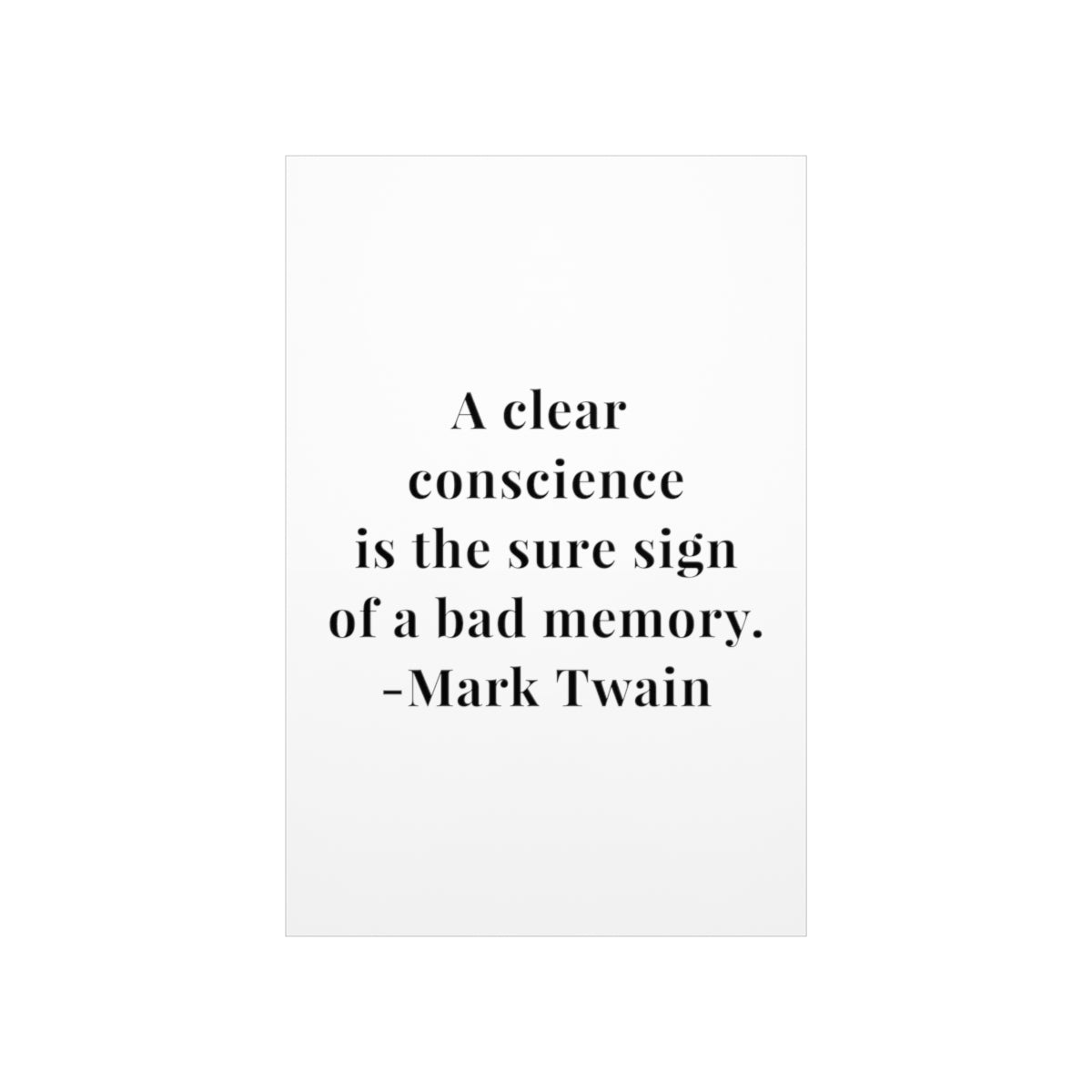 Mark Twain A Clear Conscience Quote Premium Matte Vertical Poster