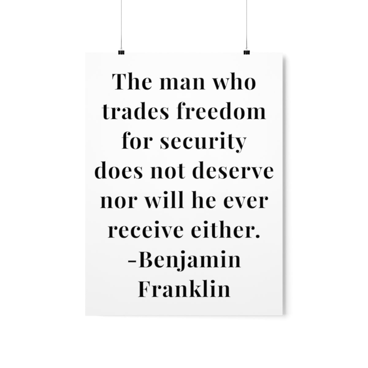 Benjamin Franklin Quote - The Man Who Trades Freedom Premium Matte Vertical Poster
