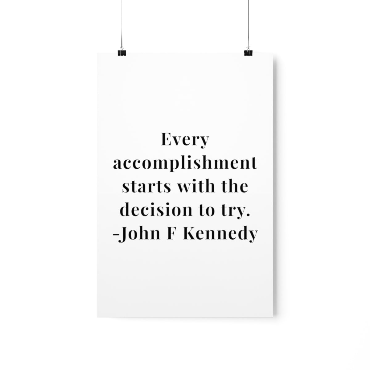 John F. Kennedy Every Accomplishment Quote Premium Matte Vertical Poster