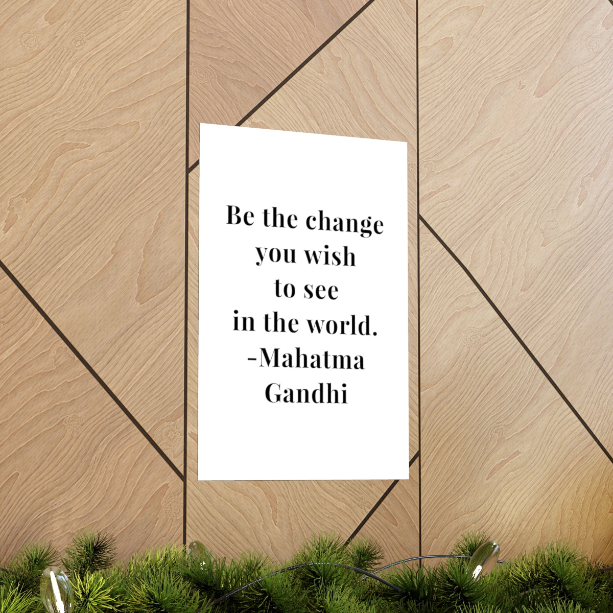 Mahatma Gandhi Quote - Be the Change - Premium Matte Vertical Poster