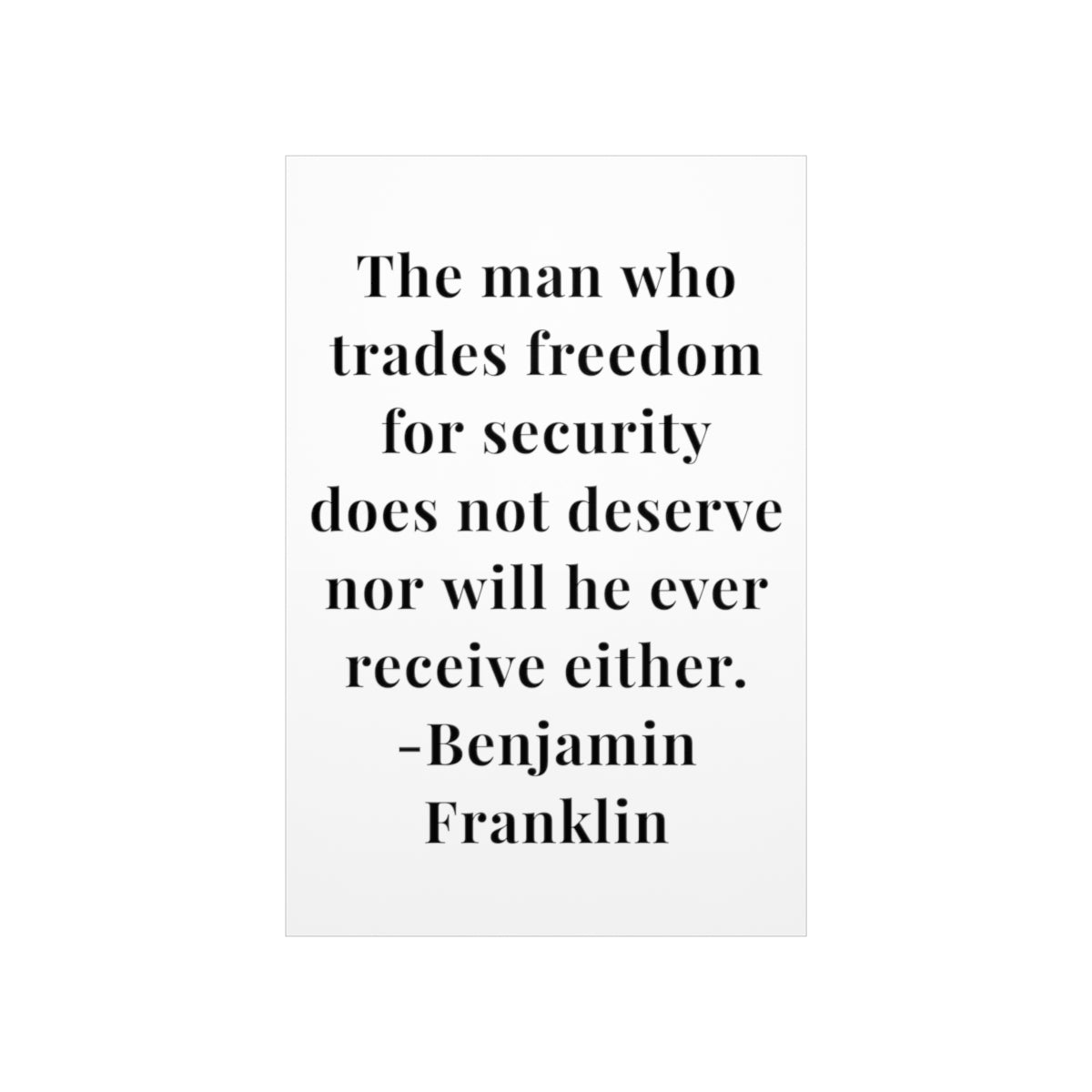 Benjamin Franklin Quote - The Man Who Trades Freedom Premium Matte Vertical Poster