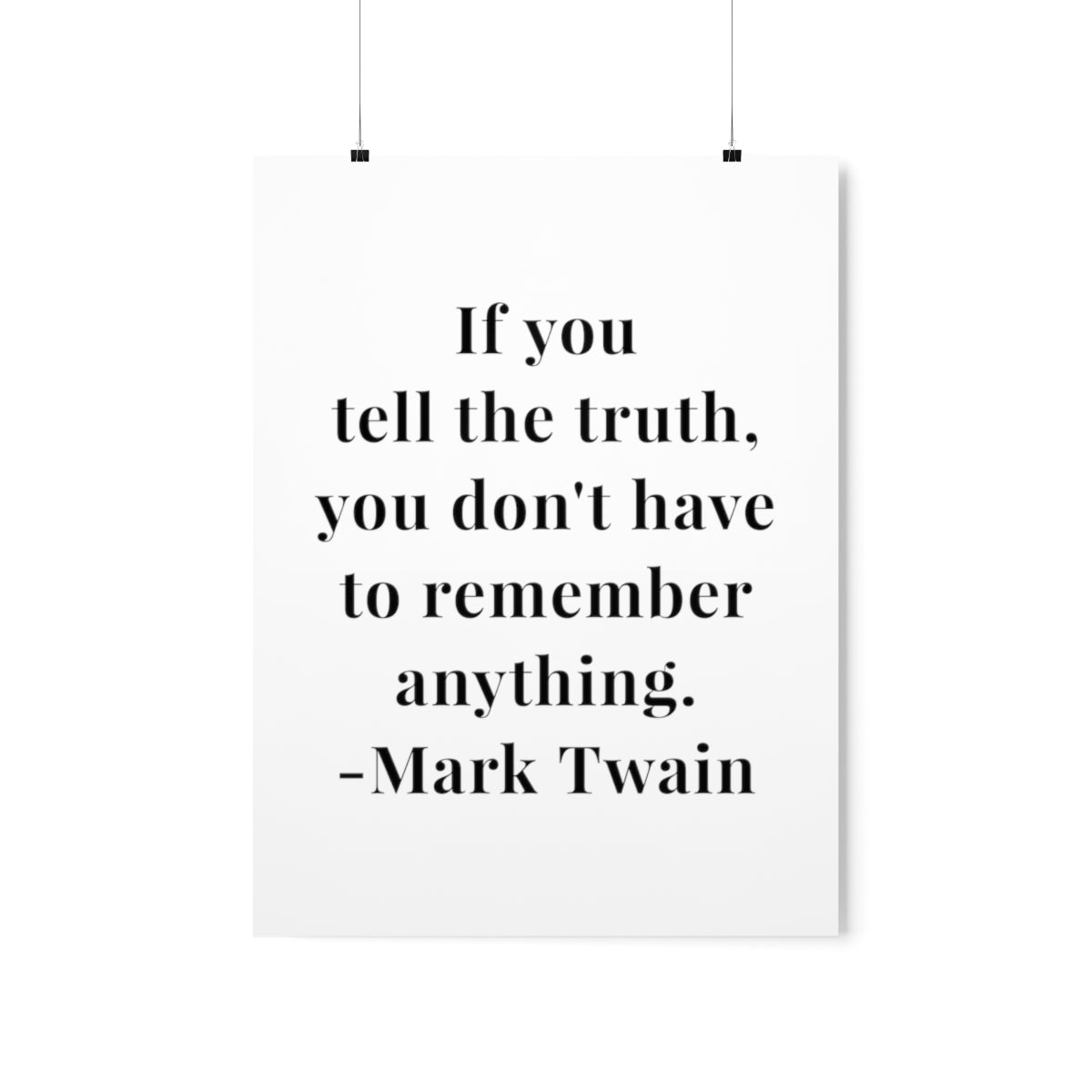 Mark Twain Tell the Truth Quote Matte Vertical Posters