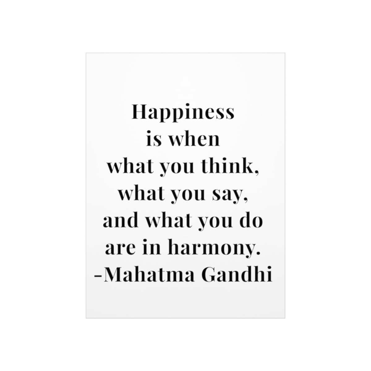 Mahatma Gandhi Quote - Happiness Is When - Premium Matte Vertical Poster