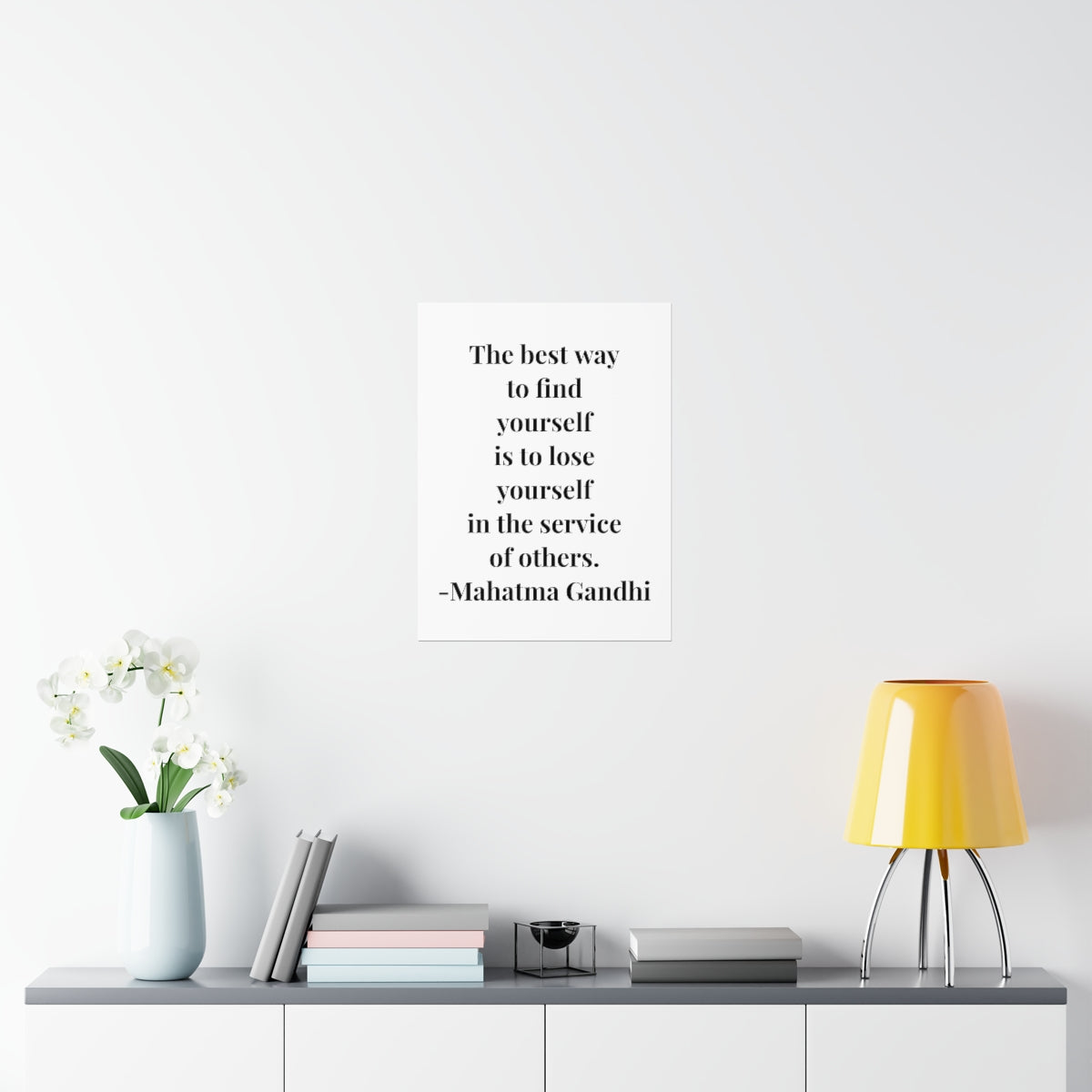 Mahatma Gandhi Quote - The Best Way To Find Yourself - Premium Matte Vertical Poster