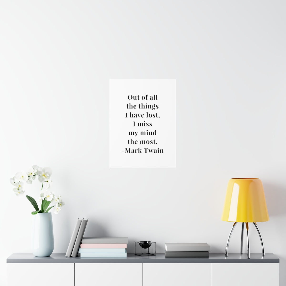 Mark Twain I Miss My Mind the Most Quote Premium Matte Vertical Poster