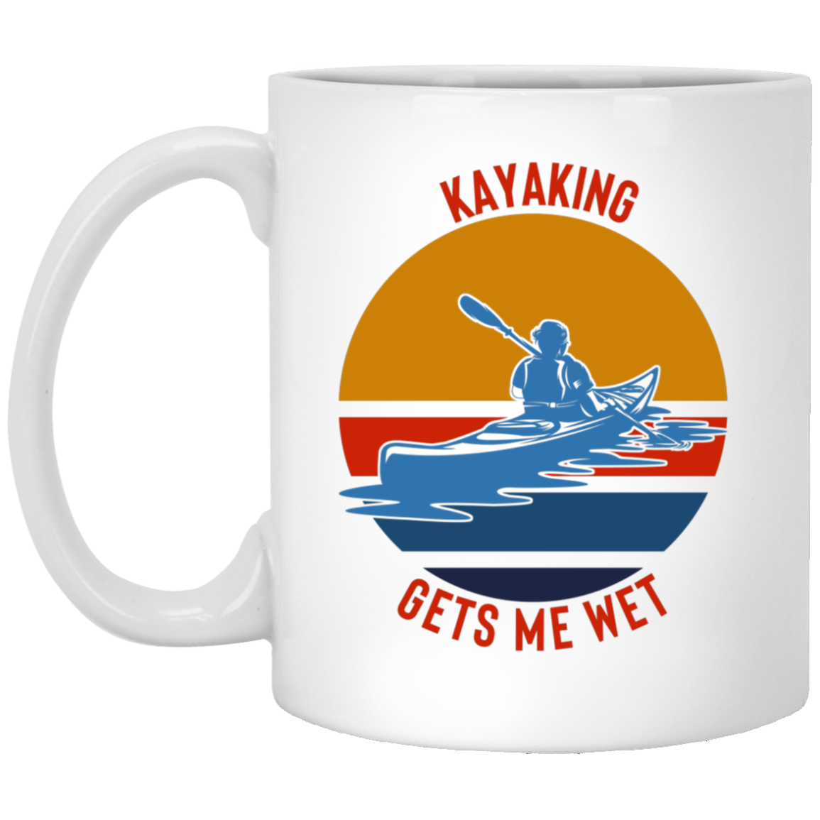 Kayaking Gets Me Wet Mug