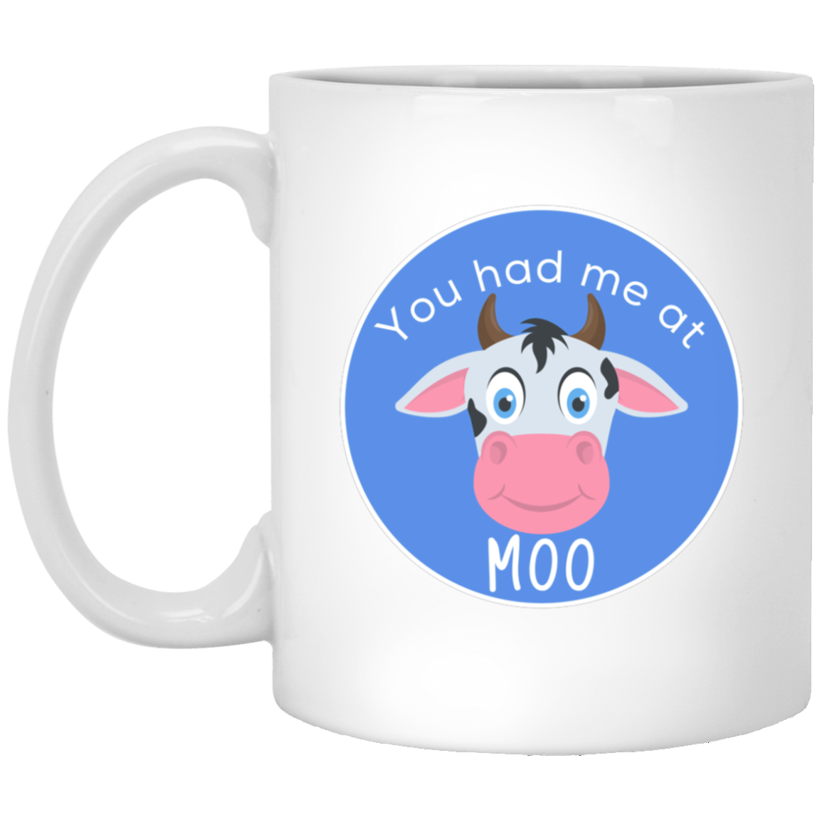 Love Cows Mug - You Had Me At Moo