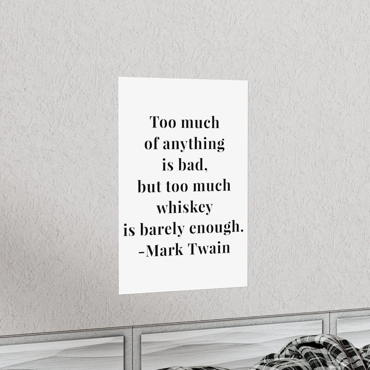 Mark Twain Too Much Whiskey Quote Premium Matte Vertical Poster