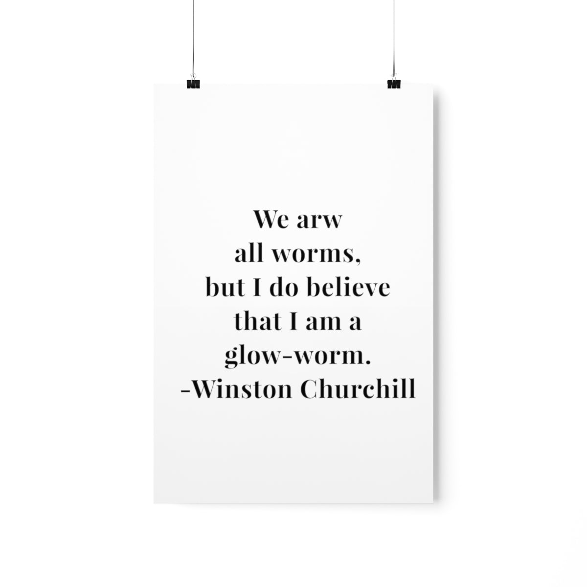 Winston Churchill We Are All Worms Quote Premium Matte Vertical Poster