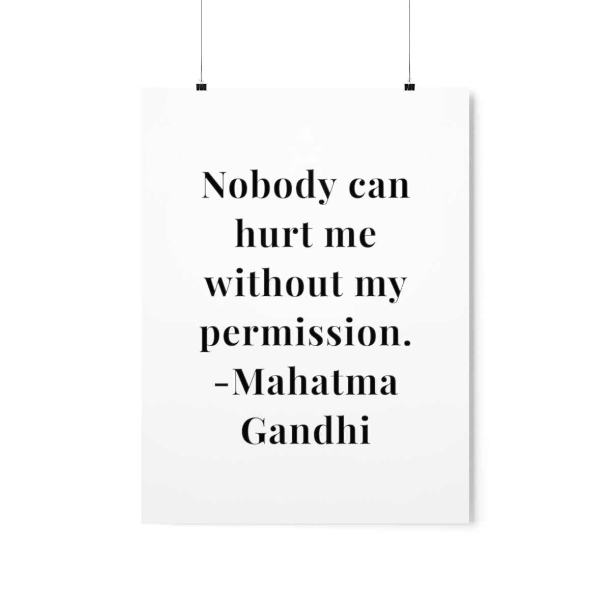 Mahatma Gandhi Quote - Nobody Can Hurt Me - Premium Matte Vertical Poster