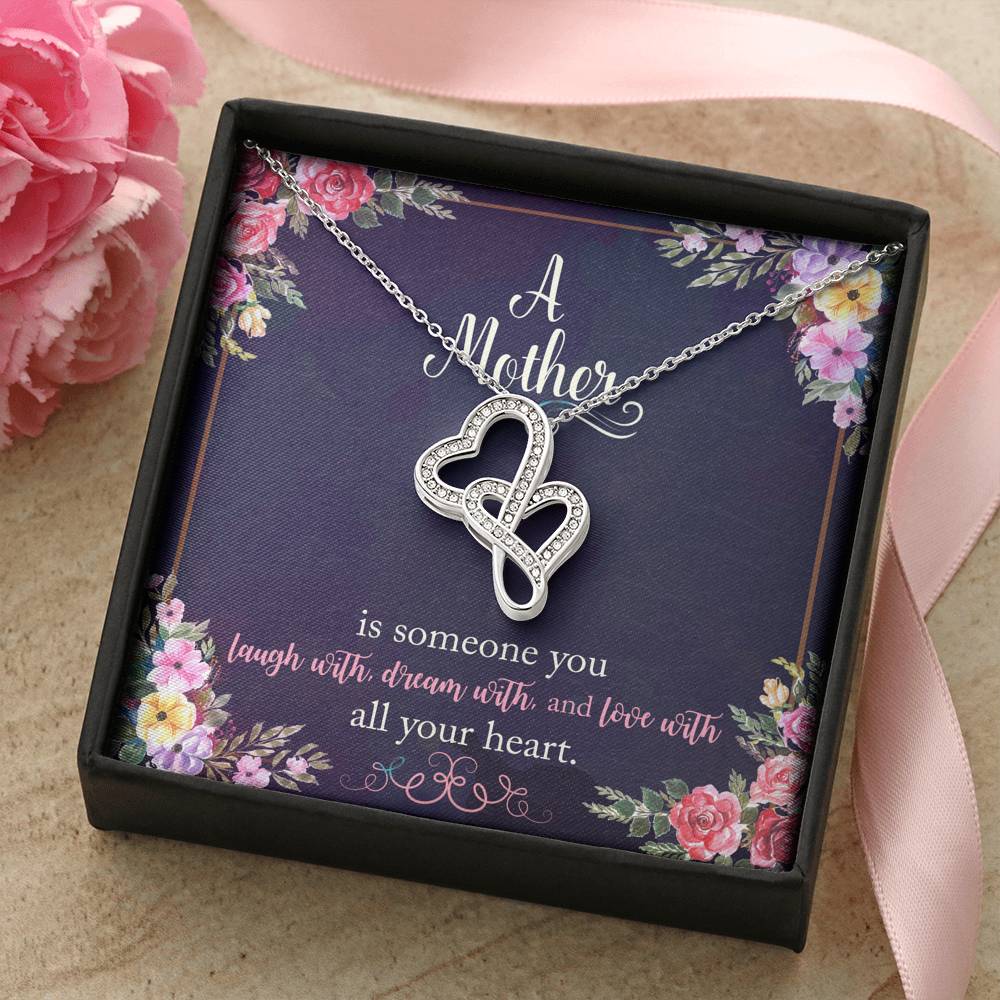 A Mother Is Someone You Love With All Your Heart Double Hearts Necklace