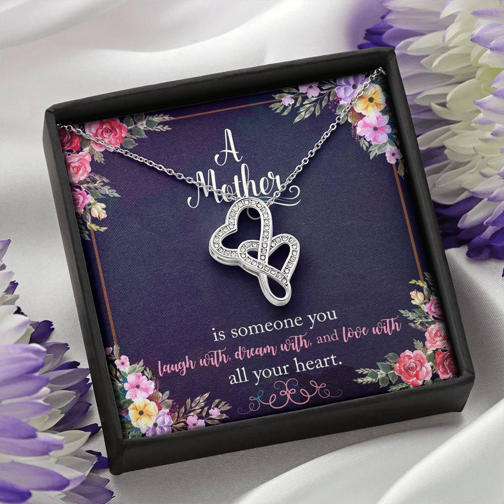 A Mother Is Someone You Love With All Your Heart Double Hearts Necklace