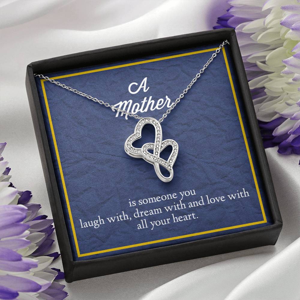 A Mother Is Someone You Love With All Your Heart Double Hearts Necklace