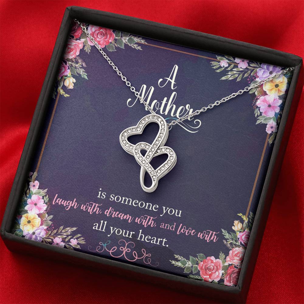 A Mother Is Someone You Love With All Your Heart Double Hearts Necklace