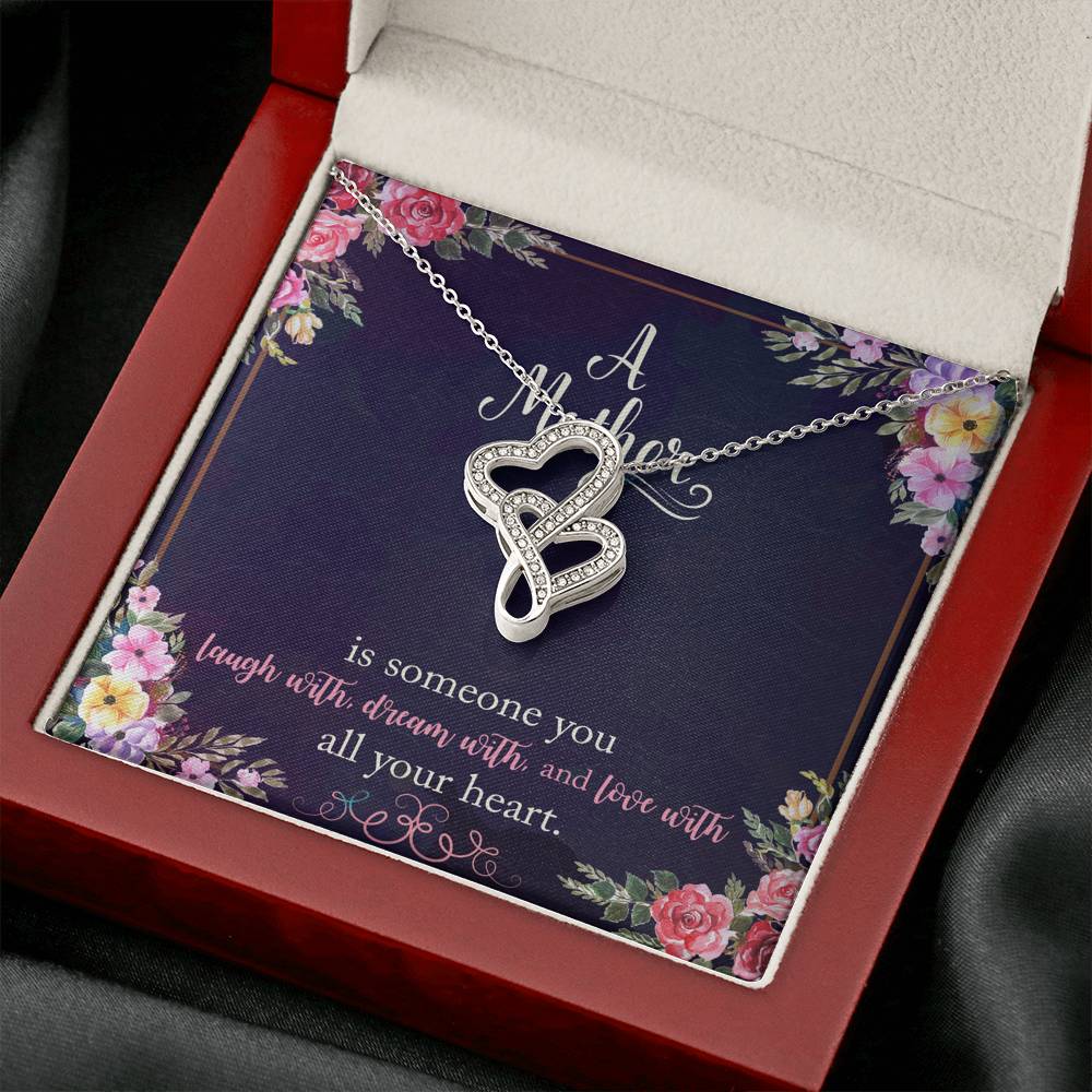 A Mother Is Someone You Love With All Your Heart Double Hearts Necklace