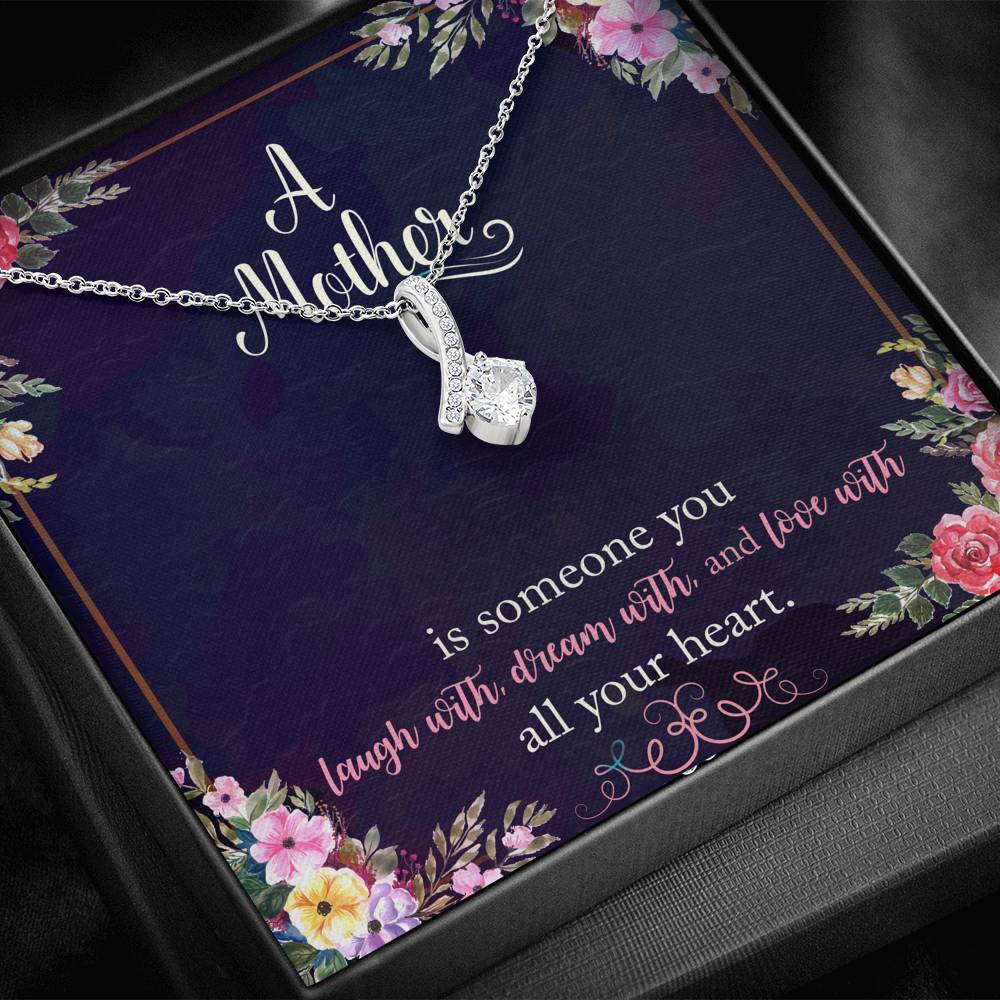 A Mother Is Someone You Love With All Your Heart Alluring Beauty Necklace