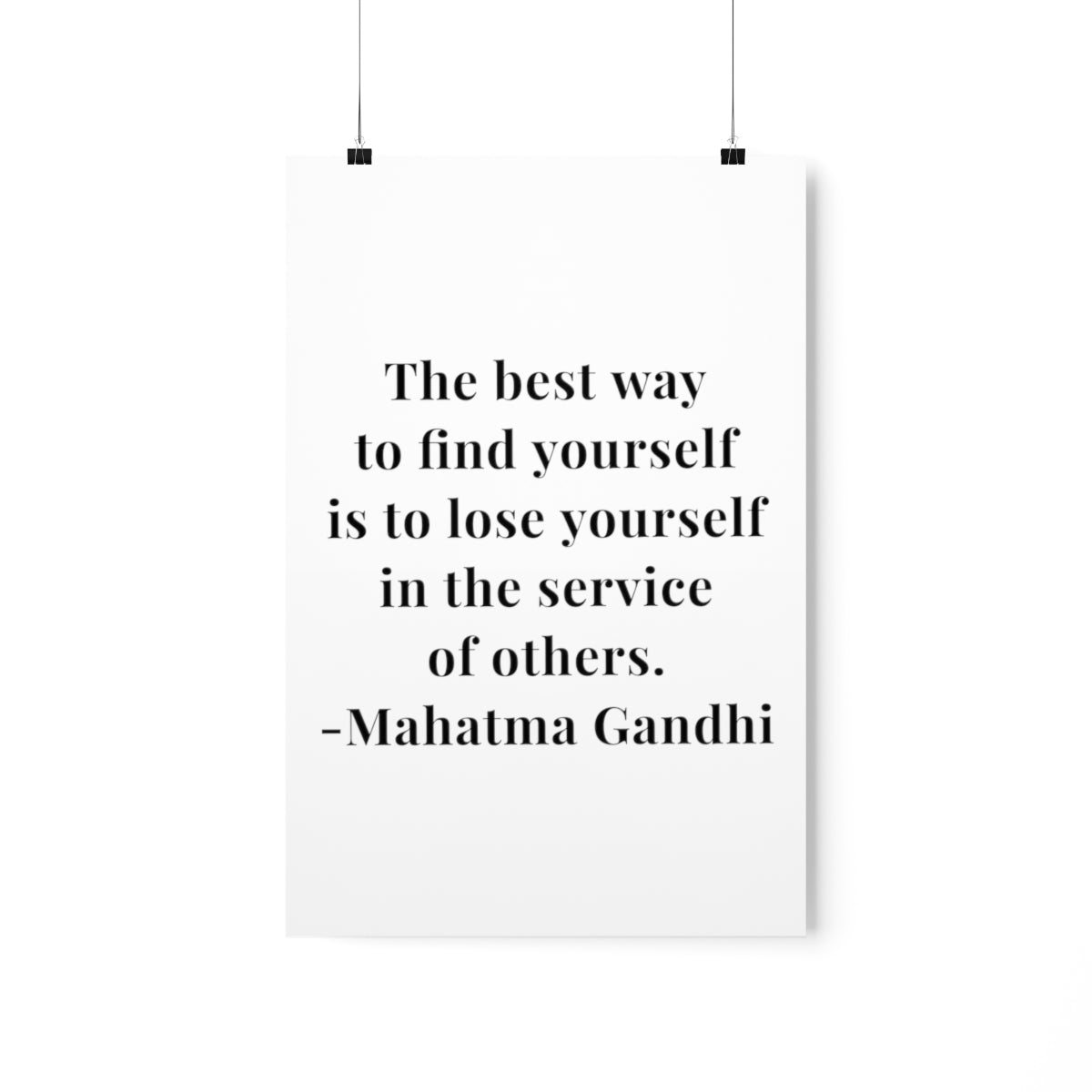 Mahatma Gandhi Quote - The Best Way To Find Yourself - Premium Matte Vertical Poster