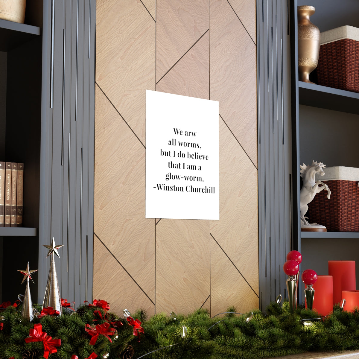 Winston Churchill We Are All Worms Quote Premium Matte Vertical Poster