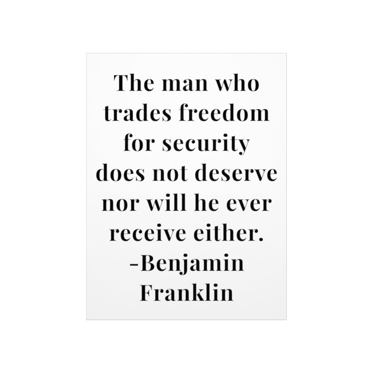 Benjamin Franklin Quote - The Man Who Trades Freedom Premium Matte Vertical Poster