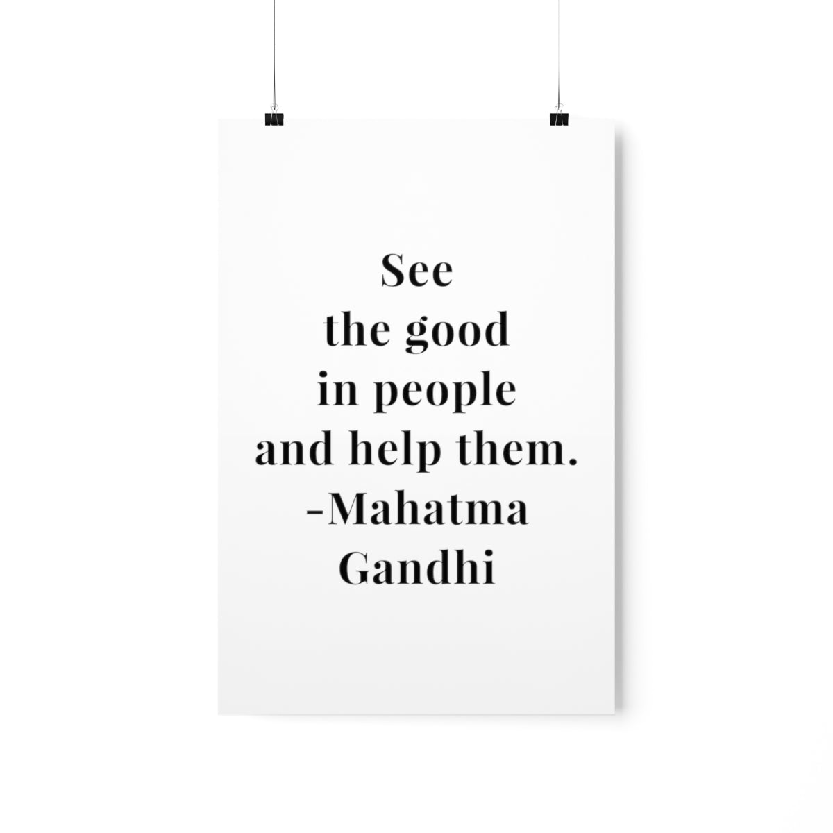 Mahatma Gandhi Quote - See the Good In People - Premium Matte Vertical Poster
