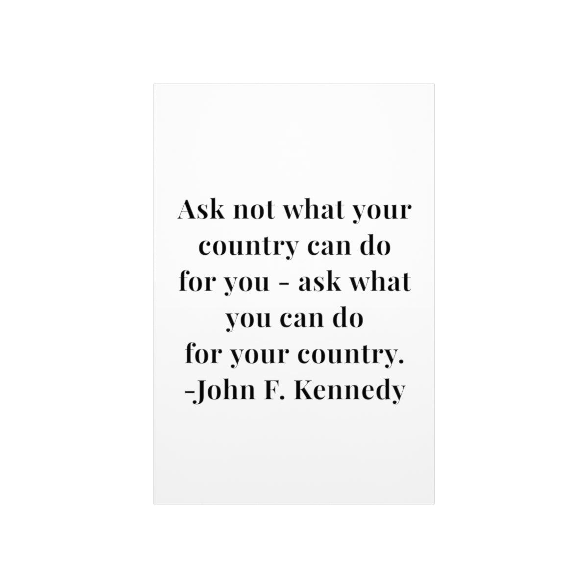 John F. Kennedy Ask Not What Your Country Can Do For You Quote Premium Matte Vertical Poster