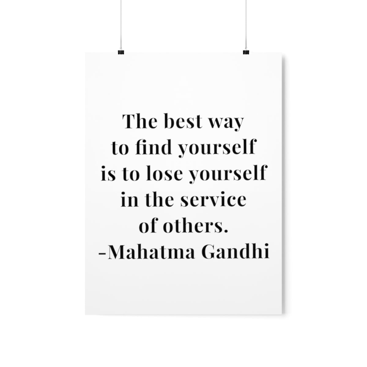 Mahatma Gandhi Quote - The Best Way To Find Yourself - Premium Matte Vertical Poster