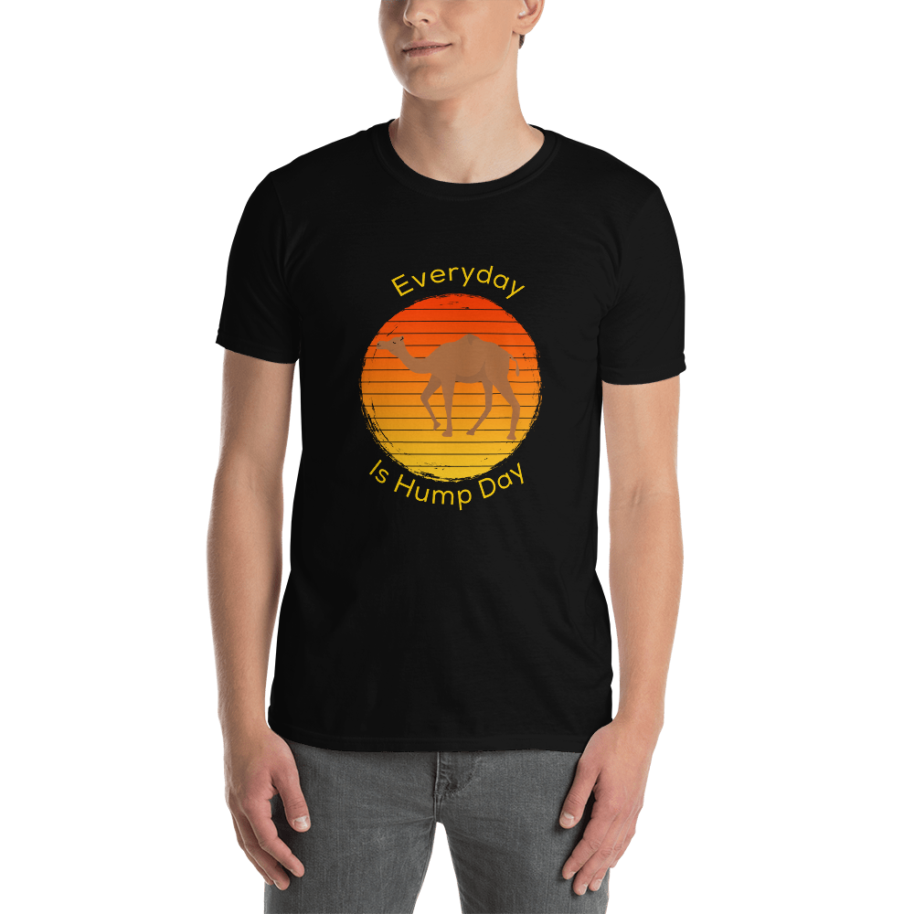 Everyday Is Hump Day T-Shirt