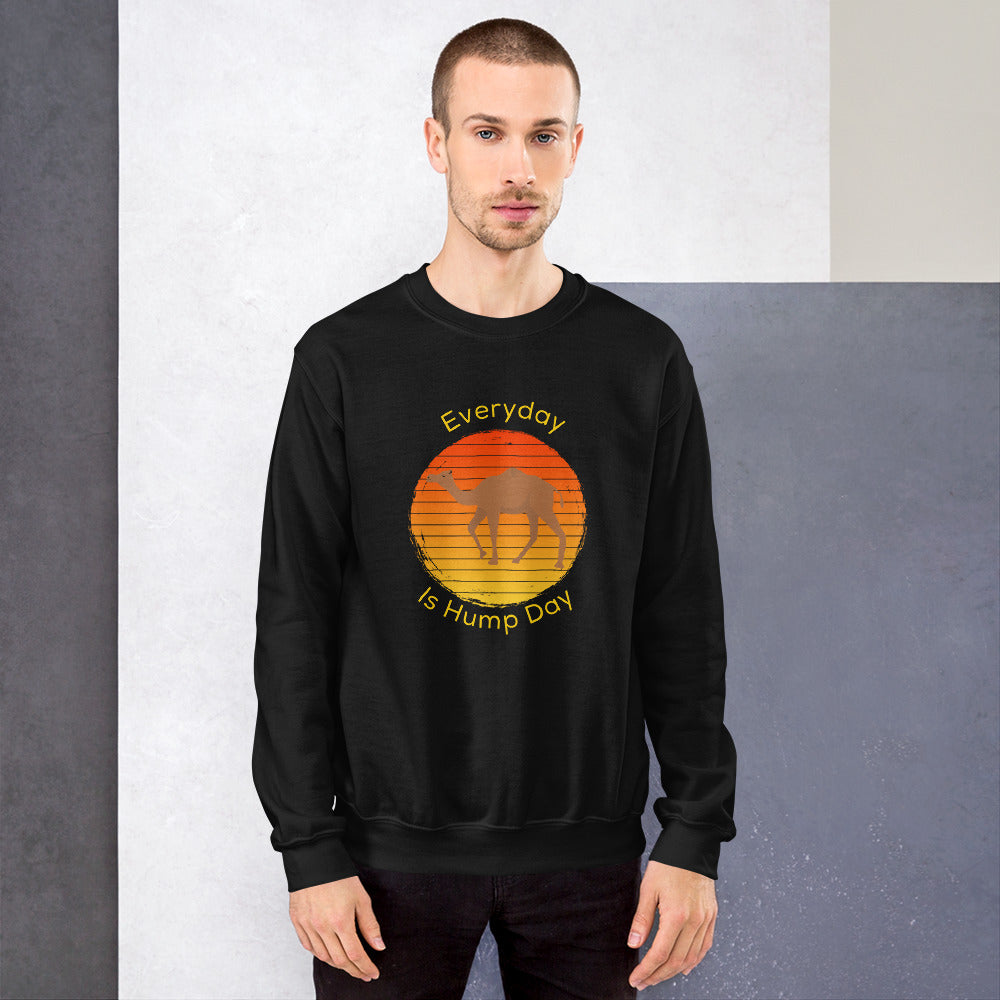 Everyday Is Hump Day Sweatshirt