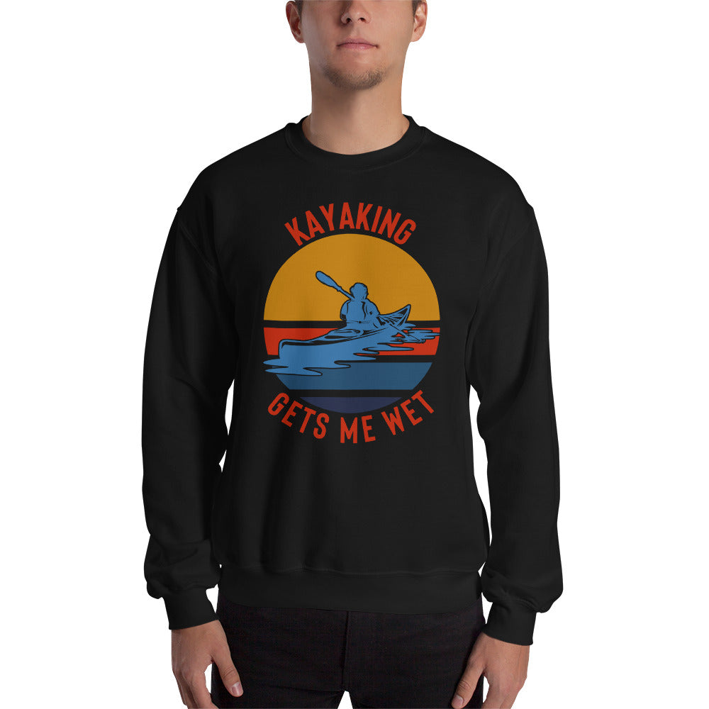 Kayaking Gets Me Wet Sweatshirt - Kayak Shirt - Kayak Gift - Whitewater