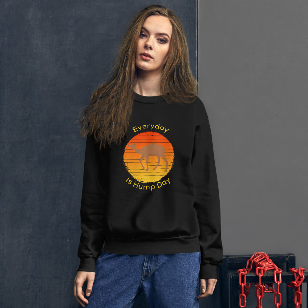 Everyday Is Hump Day Sweatshirt