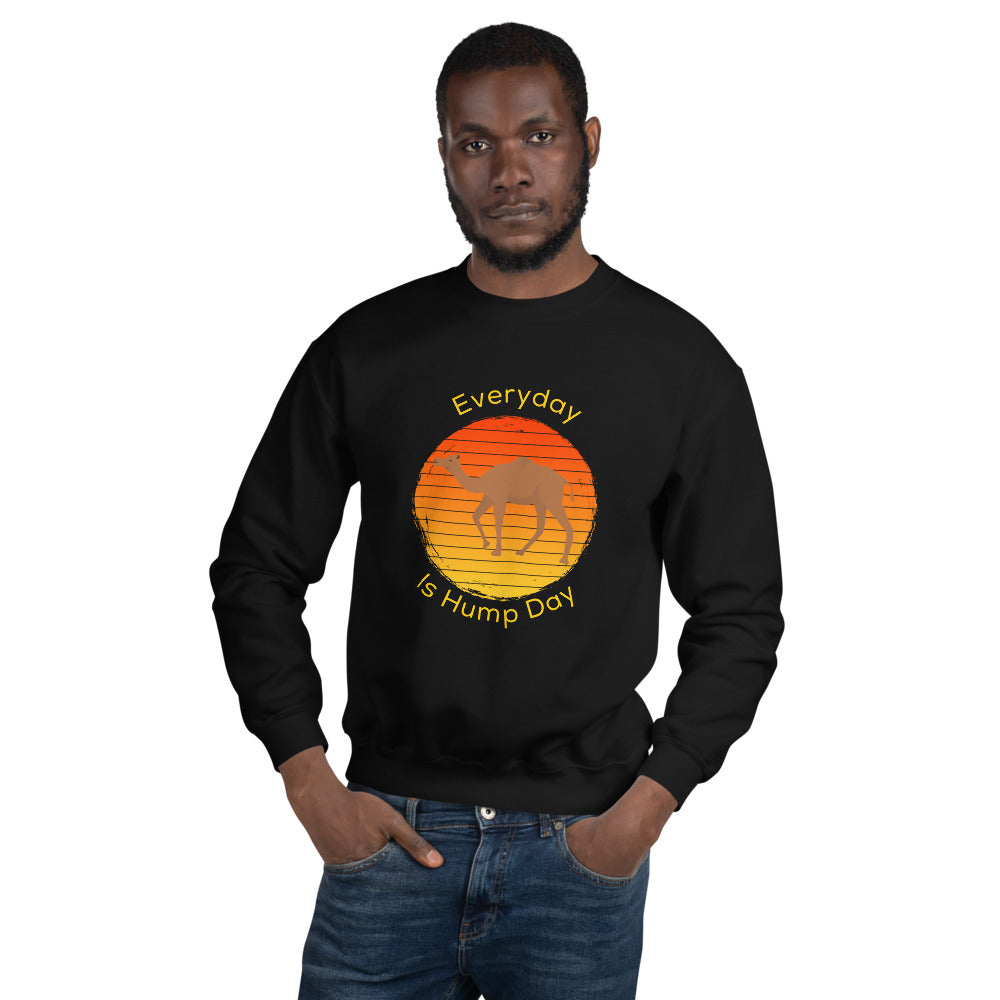 Everyday Is Hump Day Sweatshirt