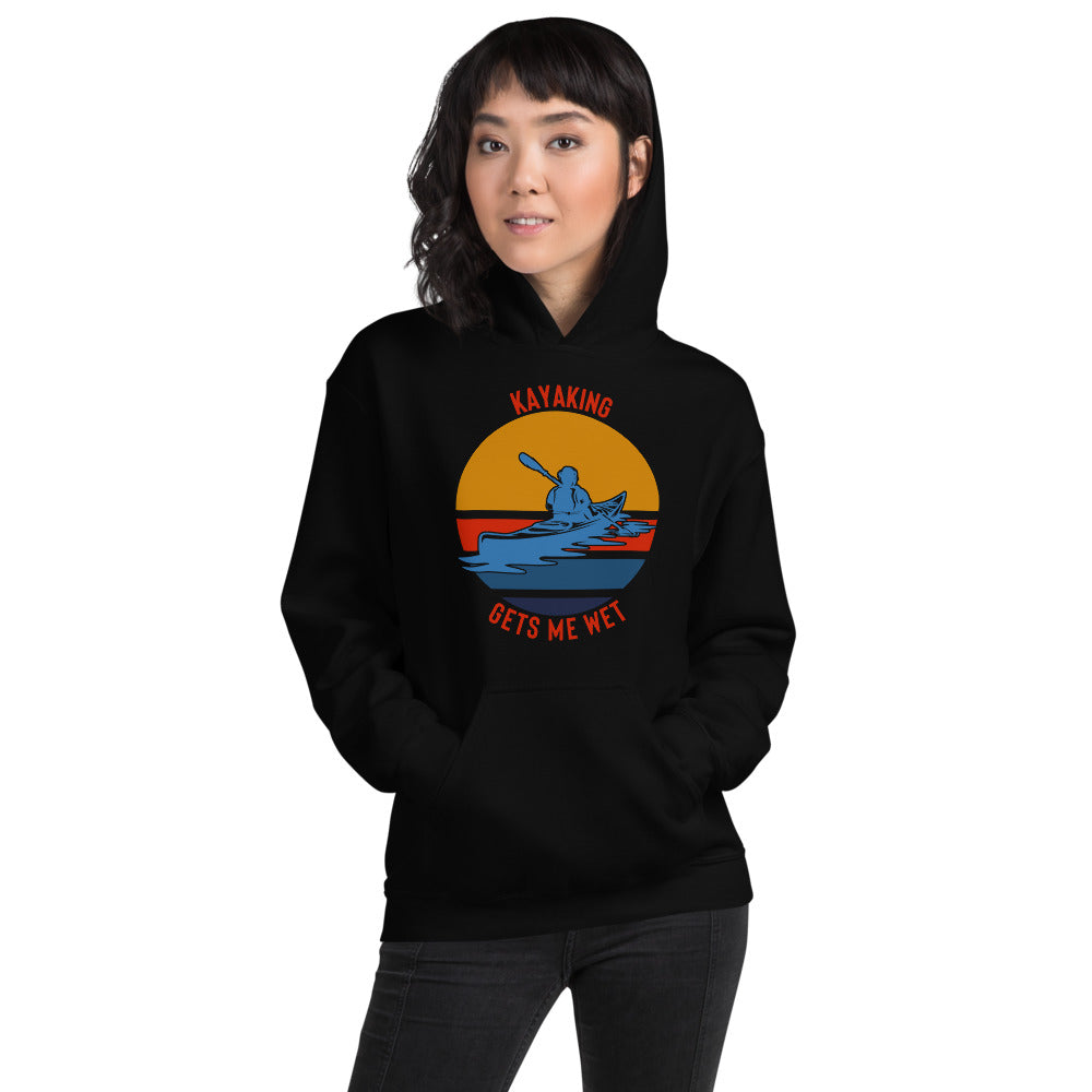 Kayaking Gets Me Wet Heavy Blend Hoodie - Kayaking Gift