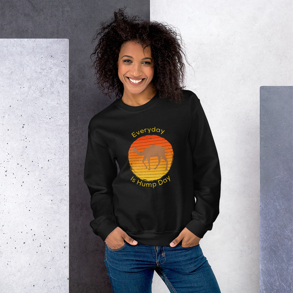 Everyday Is Hump Day Sweatshirt