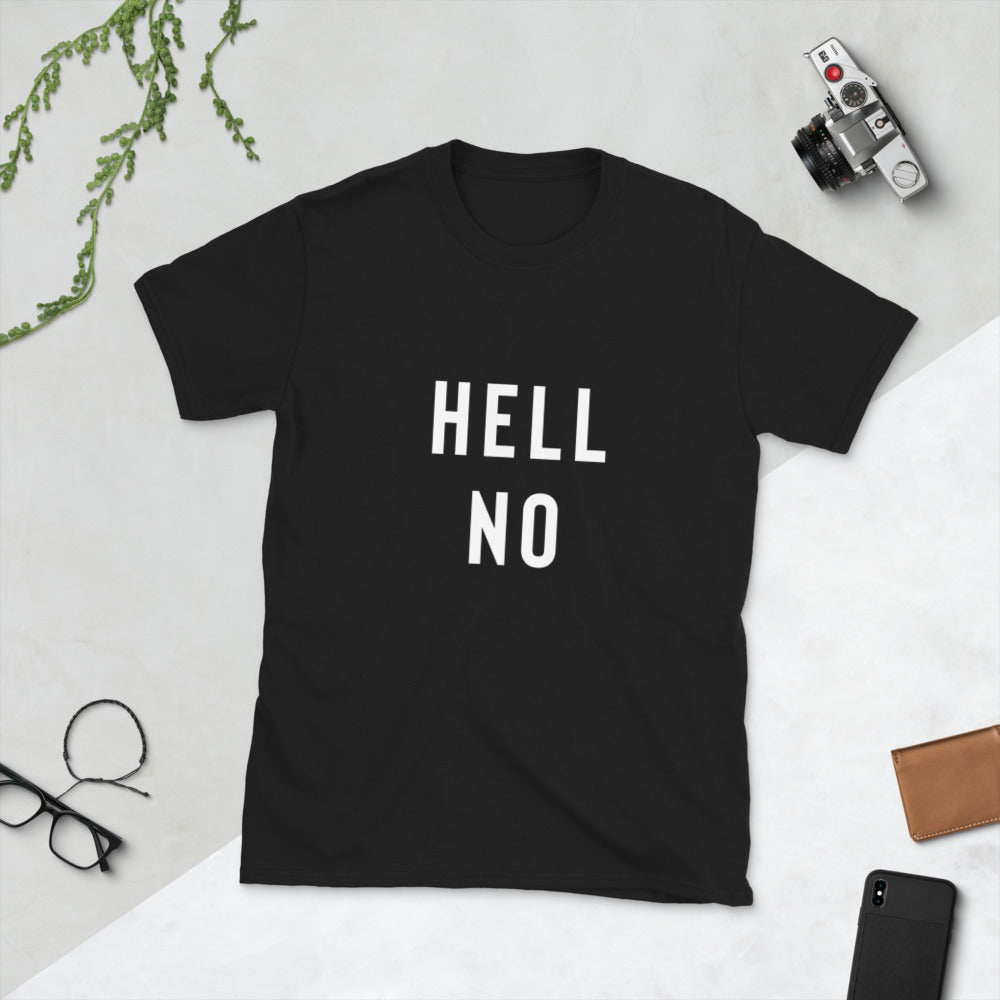Funny Sarcastic Shirt - Hell No Shirt
