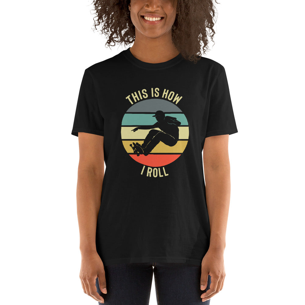 Skateboarding Shirt - This Is How I Roll Shirt - Skateboarding Shirt - Skateboarding Gift - Skateboard Shirt - Skateboard Gift