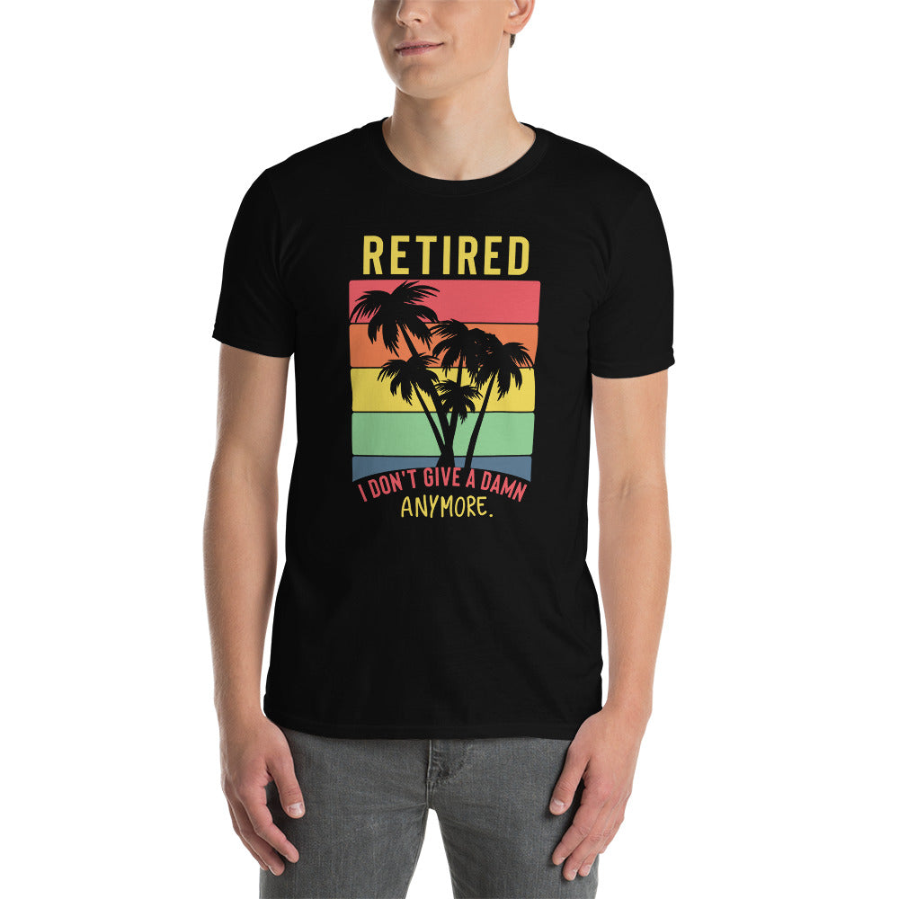 Retired Short-Sleeve Unisex T-Shirt - Retirement Shirt,- Retirement Gift - Retired Shirt