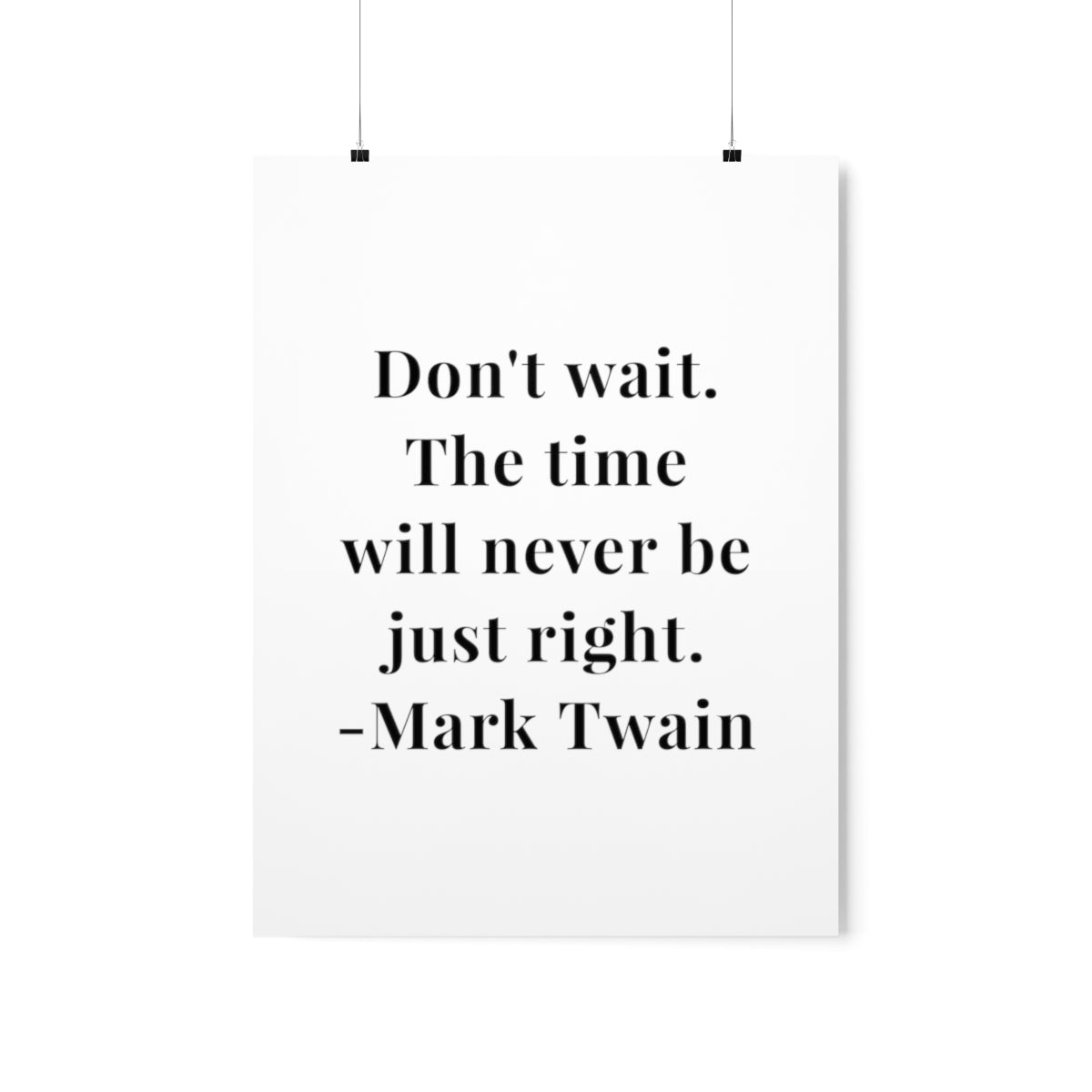 Mark Twain Don't Wait Quote Premium Matte Vertical Poster