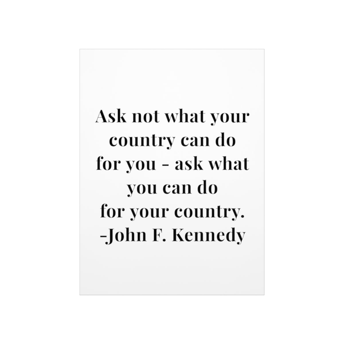 John F. Kennedy Ask Not What Your Country Can Do For You Quote Premium Matte Vertical Poster