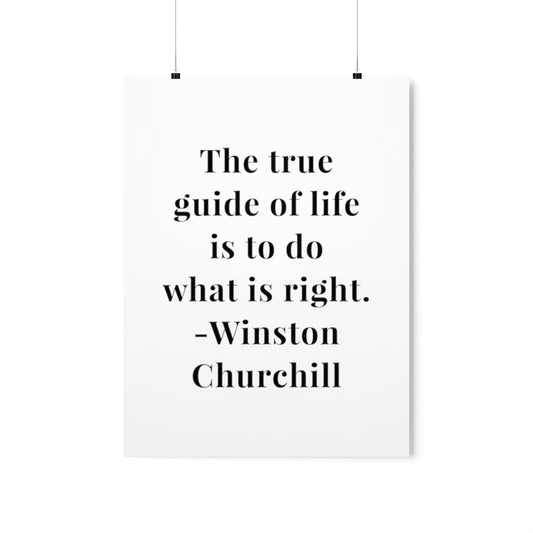 Winston Churchill The True Guide of Life Quote Premium Matte Vertical Poster