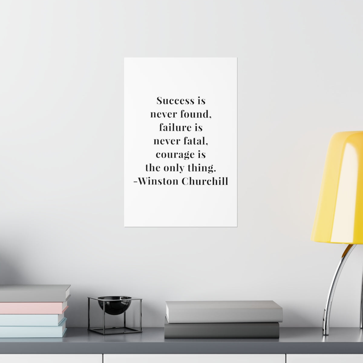 Winston Churchill Success Is Never Found Quote Premium Matte Vertical Poster