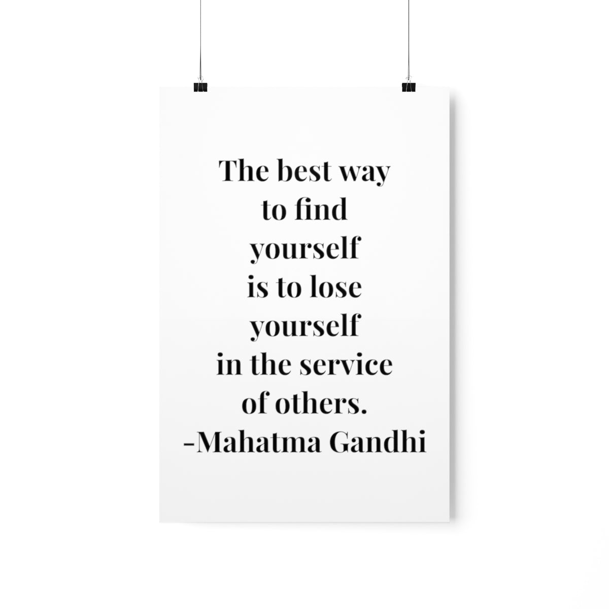 Mahatma Gandhi Quote -  The Best Way To Find Yourself - Premium Matte Vertical Poster