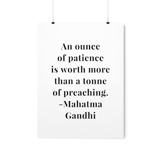 Mahatma Gandhi Quote - An Ounce of Patience - Premium Matte Vertical Poster