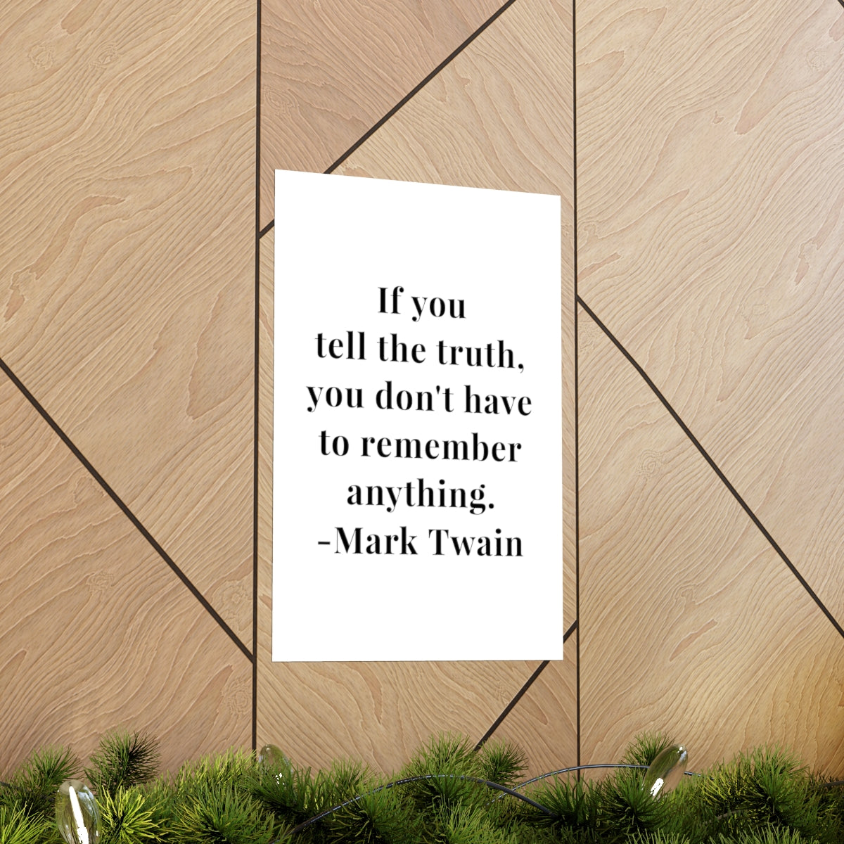 Mark Twain Tell the Truth Quote Matte Vertical Posters