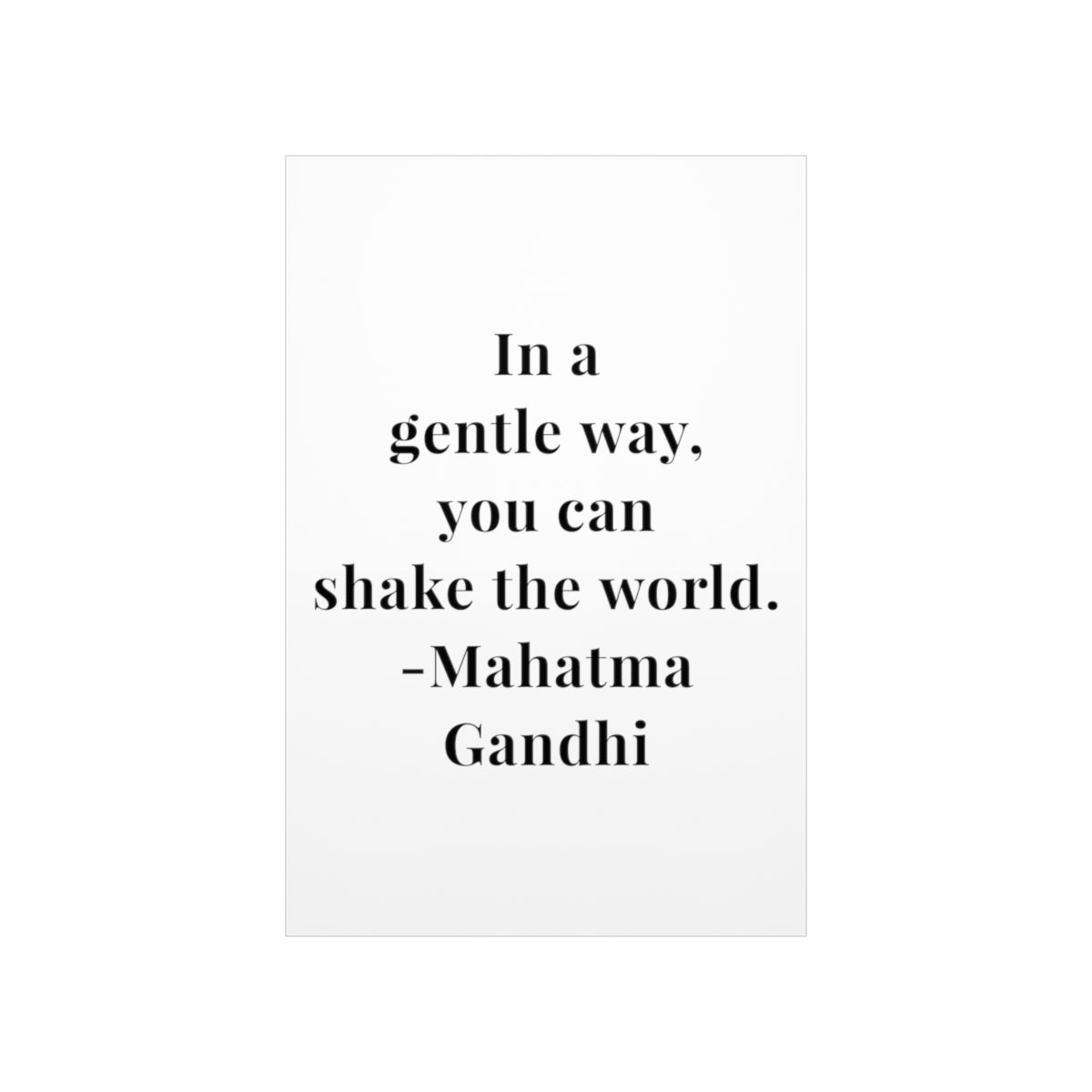 Mahatma Gandhi Quote - In A Gentle Way - Premium Matte Vertical Poster