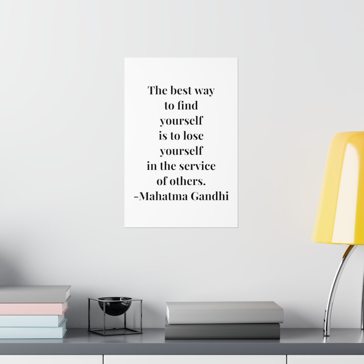 Mahatma Gandhi Quote -  The Best Way To Find Yourself - Premium Matte Vertical Poster