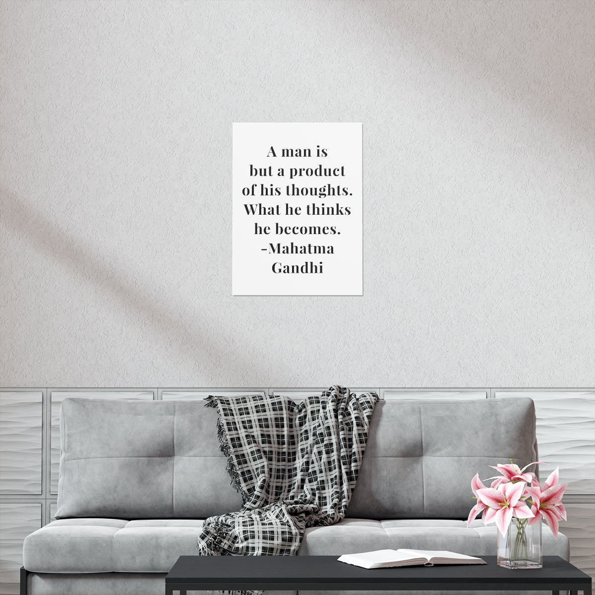 Mahatma Gandhi Quote - A Man Is But A Product - Premium Matte Vertical Poster