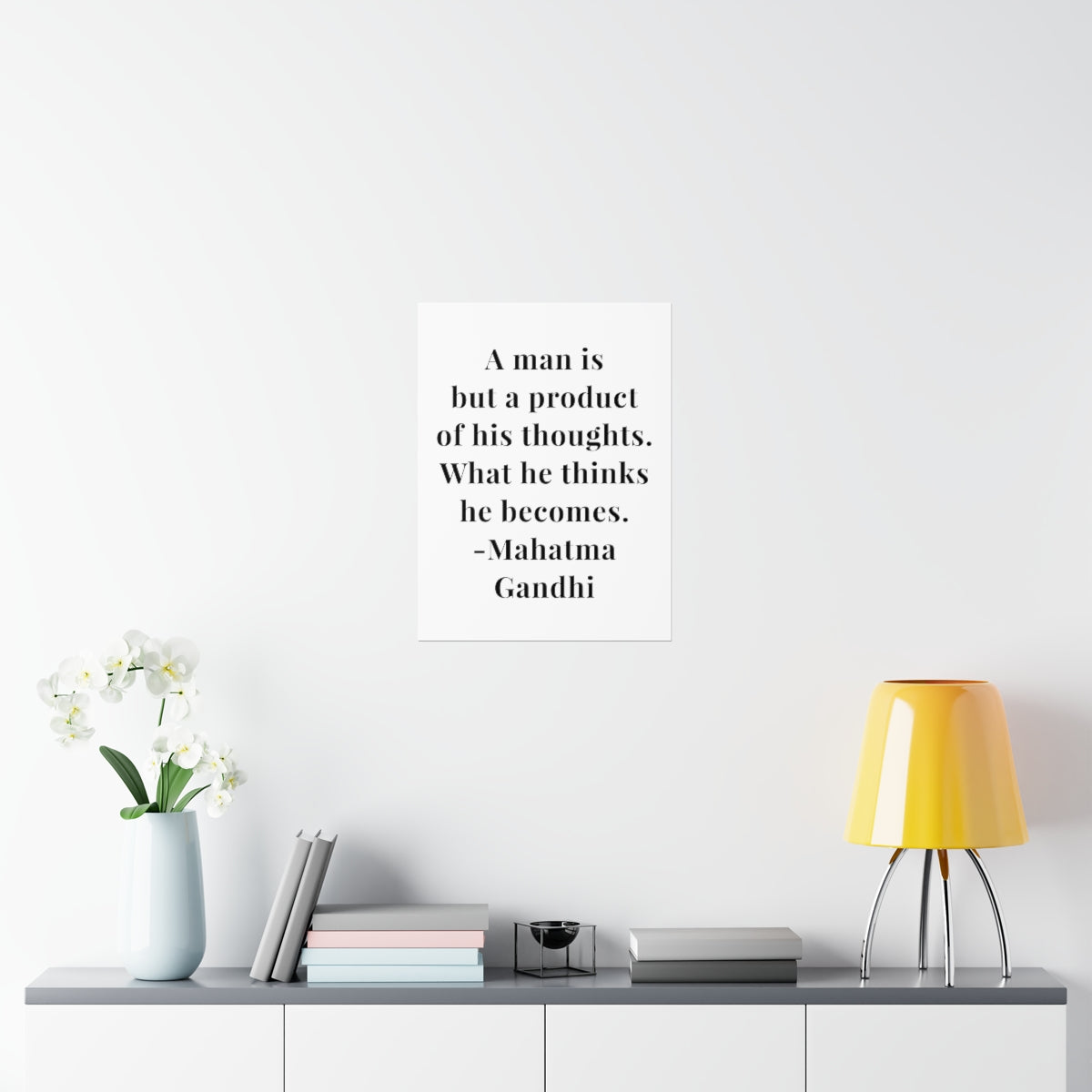 Mahatma Gandhi Quote - A Man Is But A Product - Premium Matte Vertical Poster